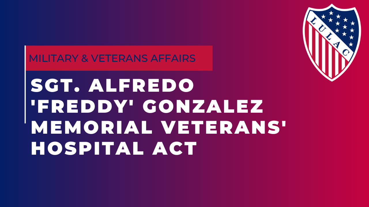 Sgt. Alfredo 'Freddy' Gonzalez Memorial Veterans' Hospital Act