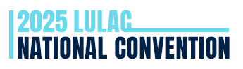 2025 LULAC National Convention